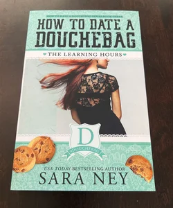 How to date a douchebag