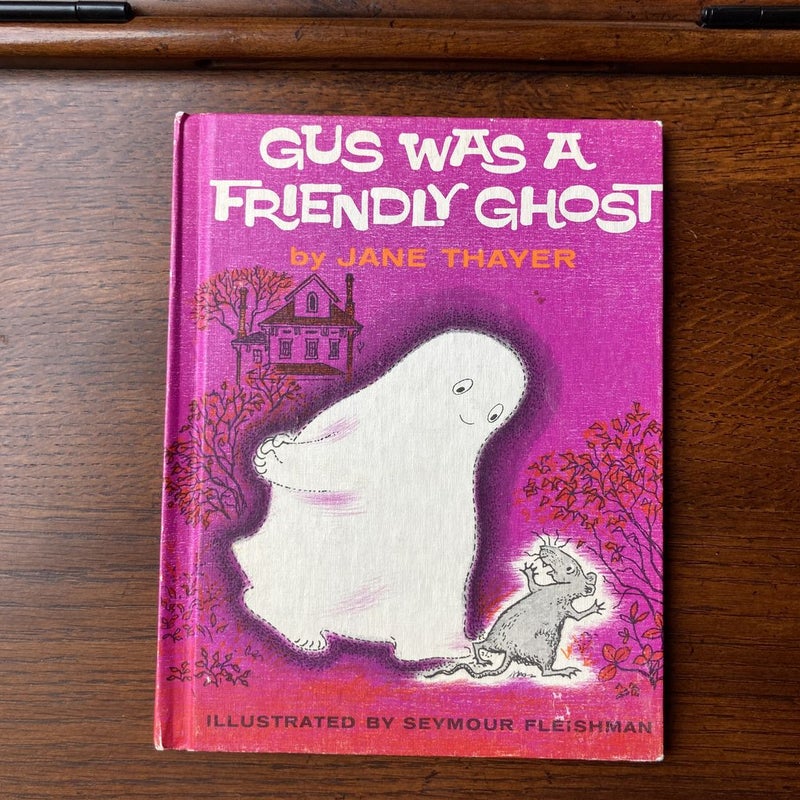 Gus was a Friendly Ghost
