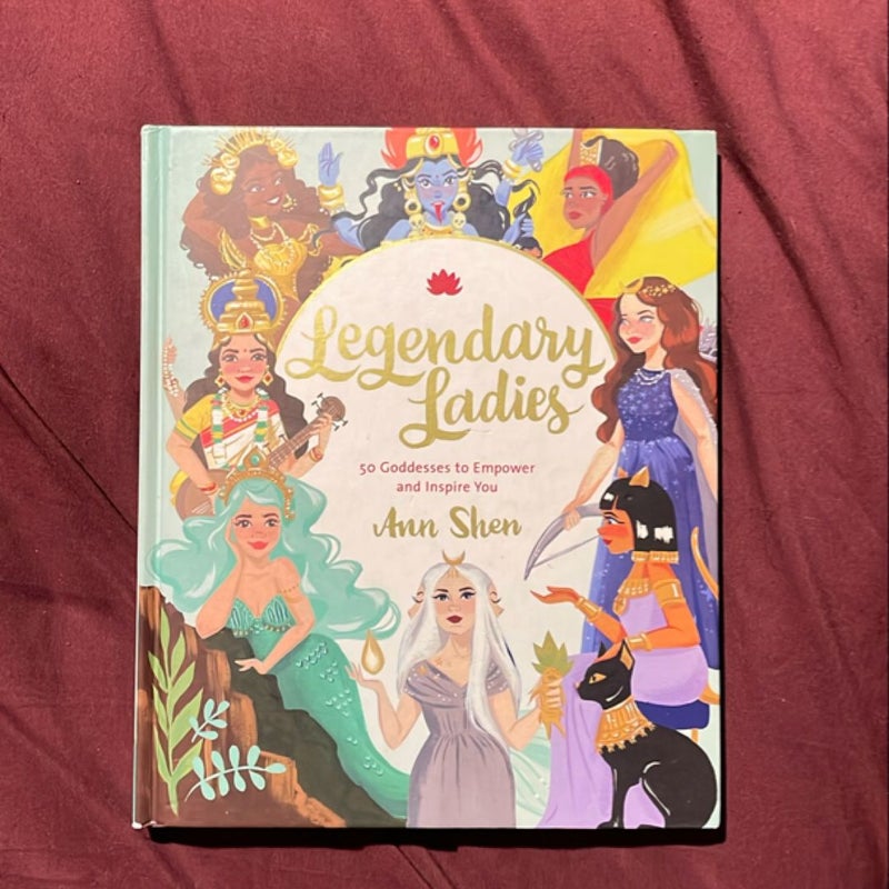 Legendary Ladies: 50 Goddesses to Empower and Inspire You (Goddess Women Throughout History to Inspire Women, Book of Goddesses with Goddess Art)