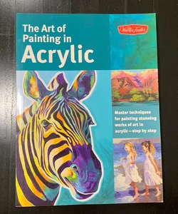 The Art of Painting in Acrylic