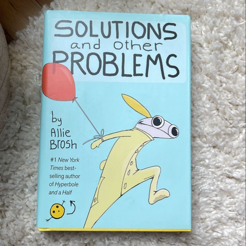 Solutions and Other Problems