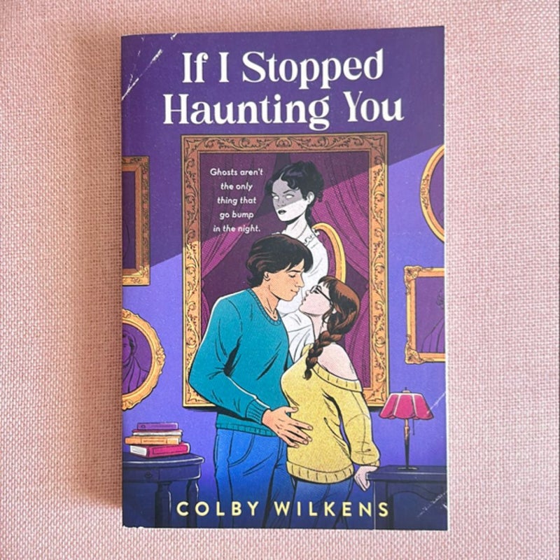 If I Stopped Haunting You