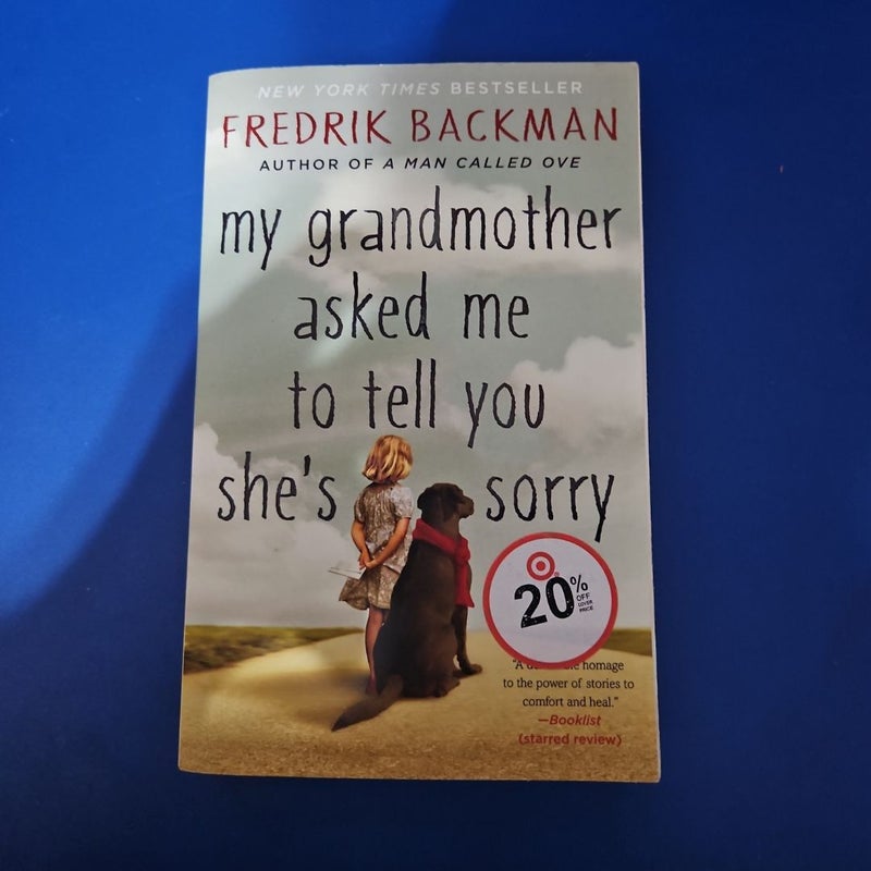 My Grandmother Asked Me to Tell You She's Sorry