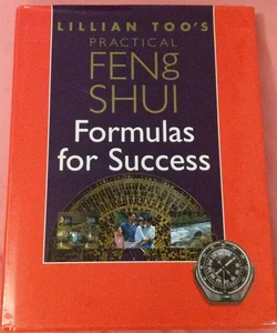 Practical Feng Shui Formulas for Success