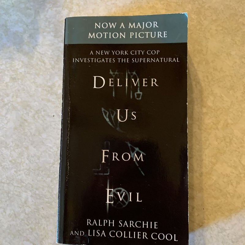 Deliver Us from Evil: a New York City Cop Investigates the Supernatural