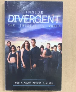 Inside Divergent: the Initiate's World