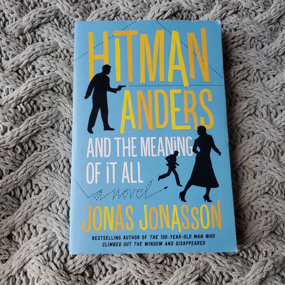 Hitman Anders and the Meaning of It All