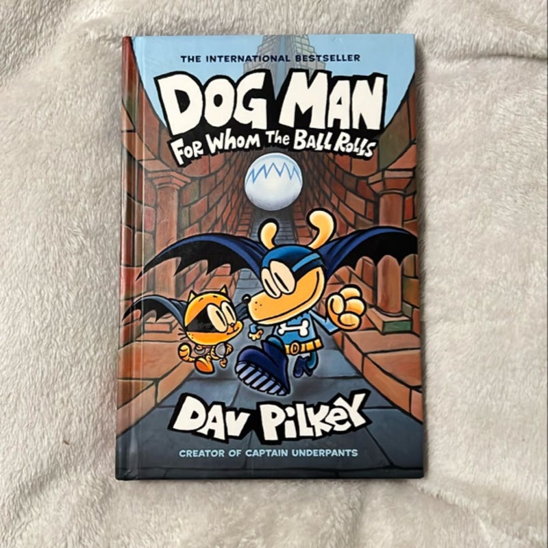 Dog Man for Whom the Ball Rolls