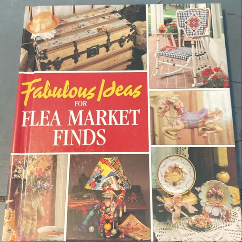 Fabulous Ideas for Flea Market Finds