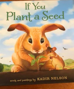 If You Plant a Seed