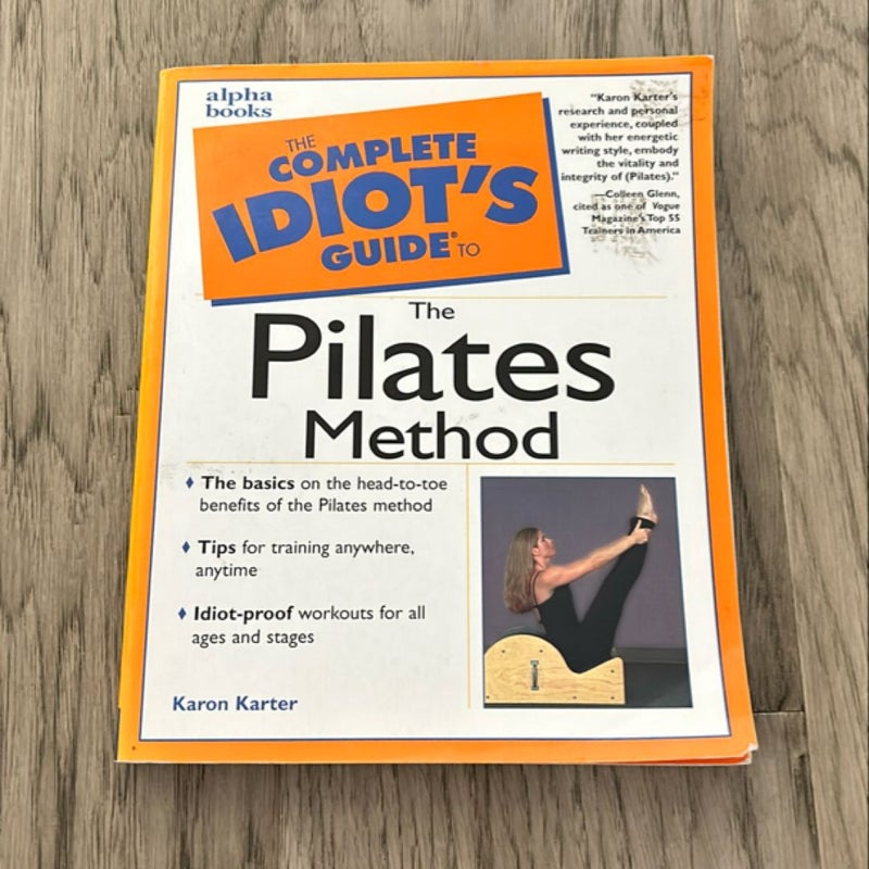 The Complete Idiot's Guide® to the Pilates Method