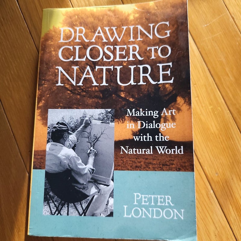 Drawing Closer to Nature