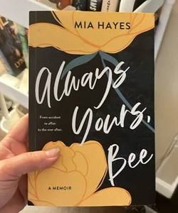 Always Yours, Bee