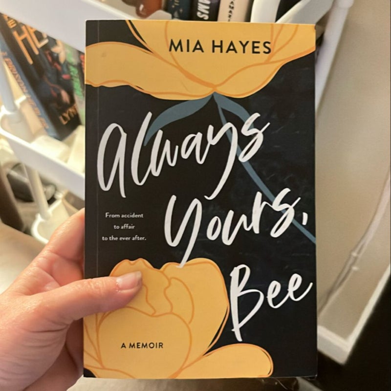 Always Yours, Bee