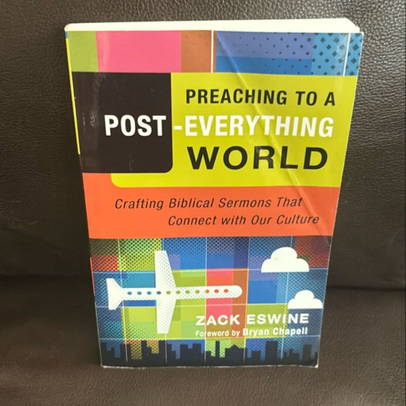 Preaching to a Post-Everything World