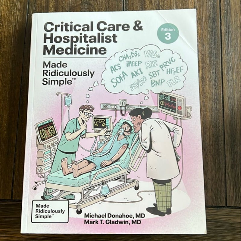 Critical Care and Hospitalist Medicine Made Ridiculously Simple