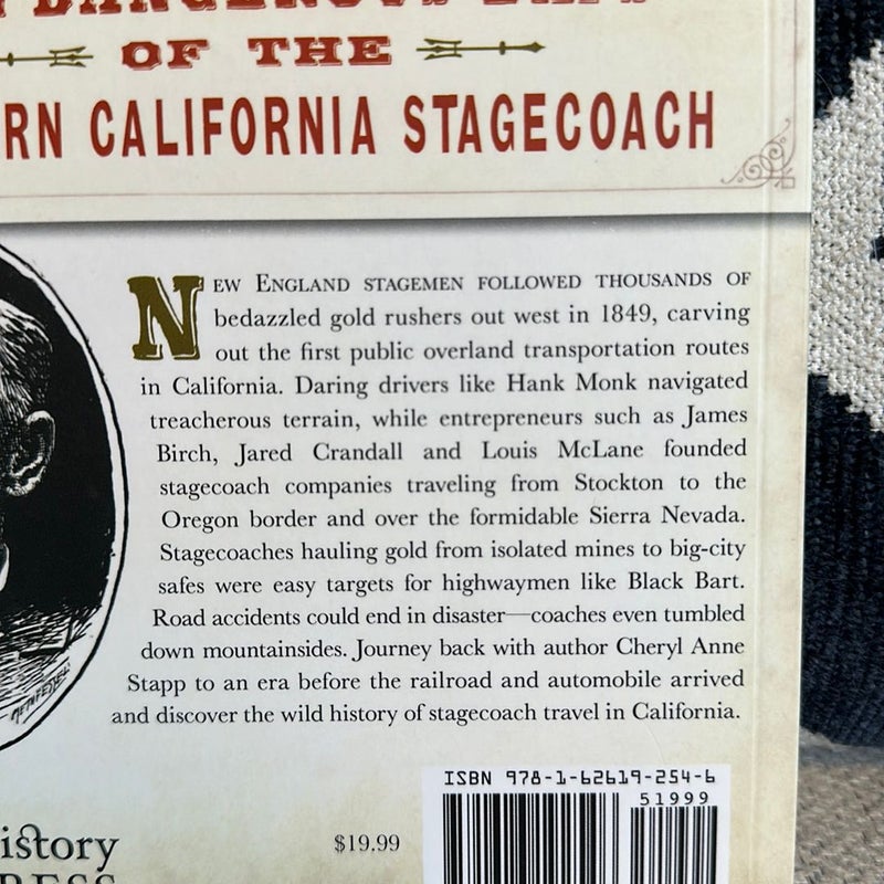 The Stagecoach in Northern California: Rough Rides, Gold Camps and Daring Drivers