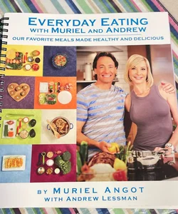 Everyday Eating with Muriel and Andrew, 2/1-BUNDLE!