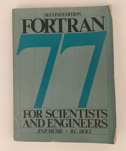 FORTRAN 77 for Scientists and Engineers