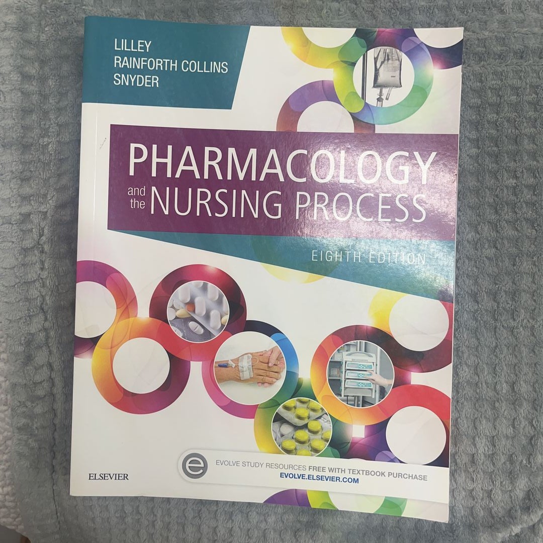 Pharmacology And The Nursing Process By Linda Lane Lilley, Paperback ...