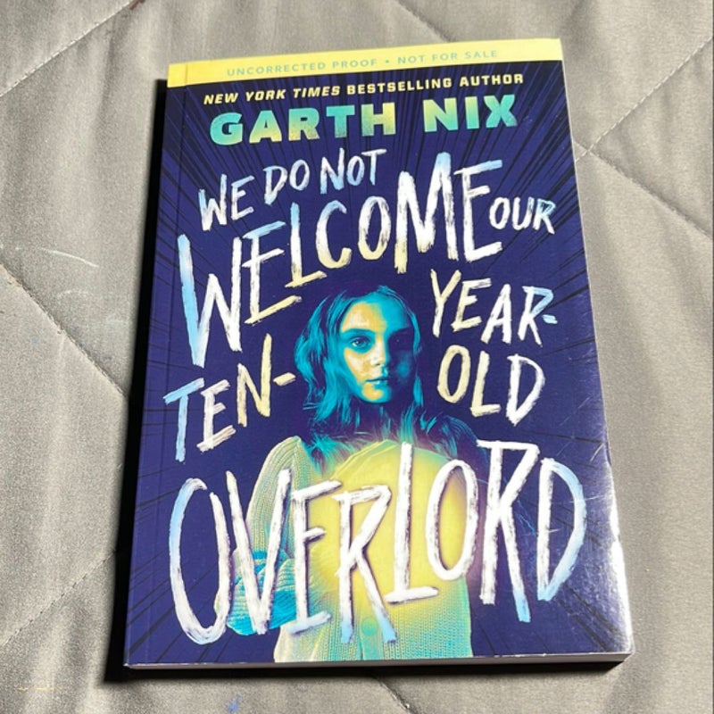 We Do Not Welcome Our Ten Year Old Overlord