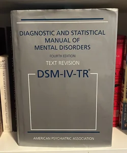 Diagnostic and Statistical Manual of Mental Disorders, DSM-IV-TR