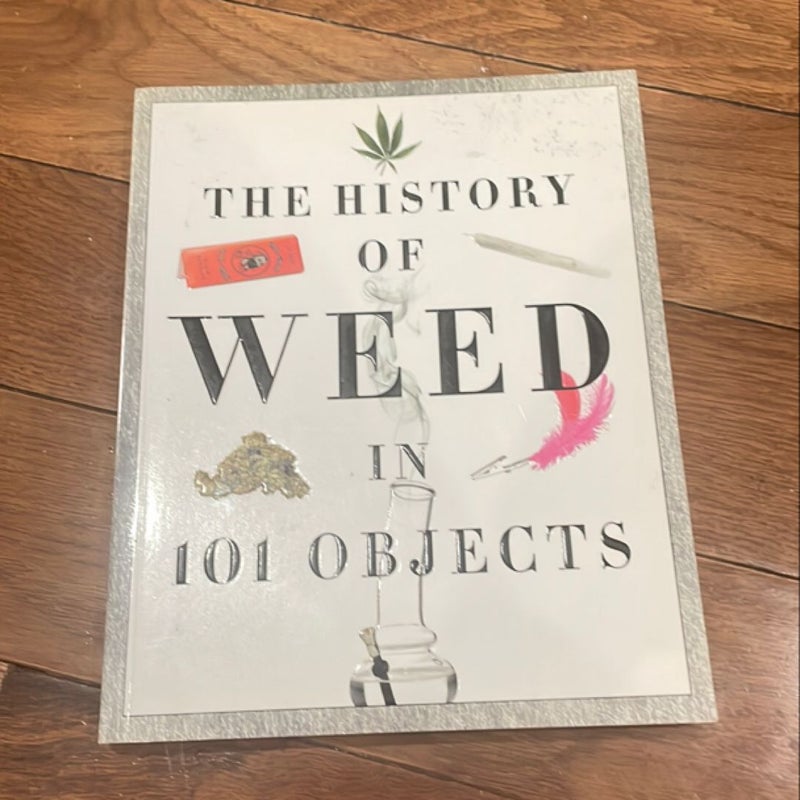 The History of Weed in 101 Objects