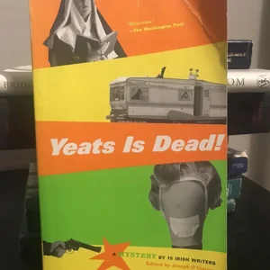 Yeats Is Dead!