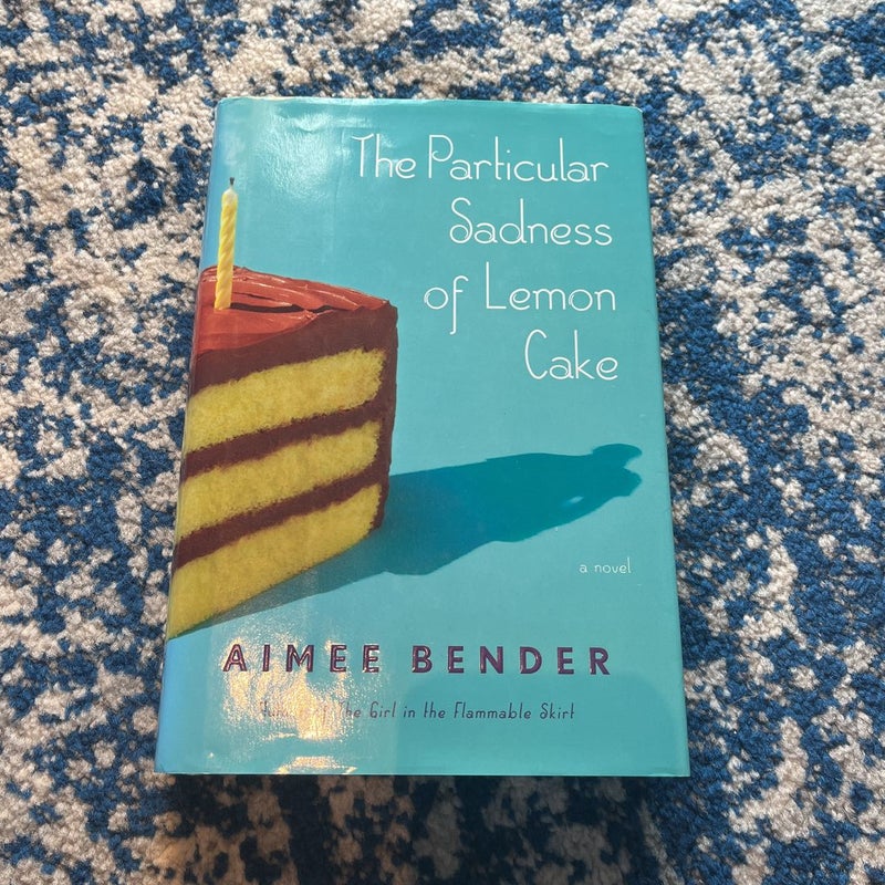 The Particular Sadness of Lemon Cake