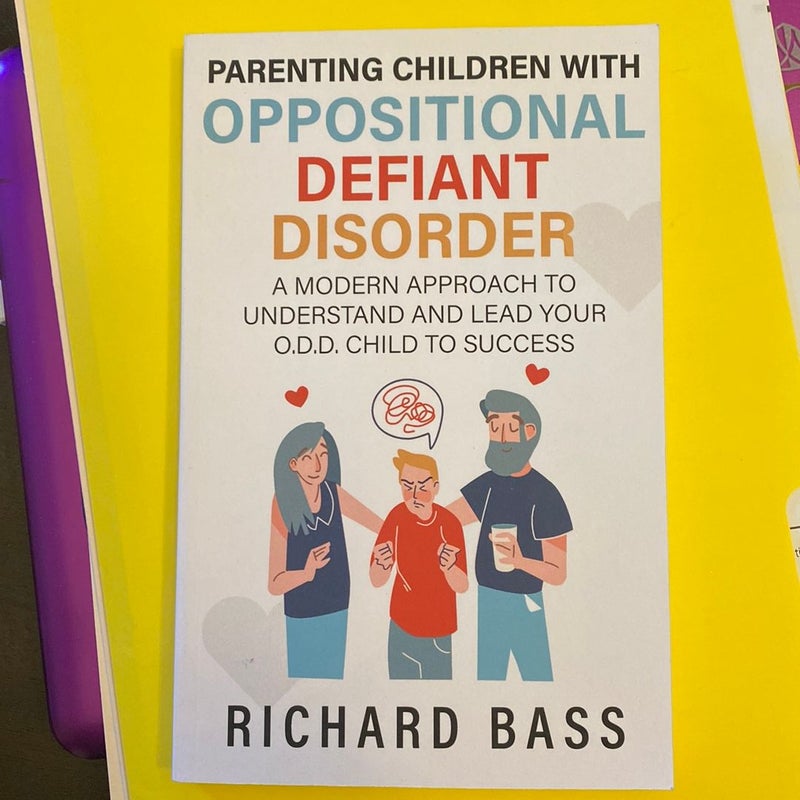 Parenting Children with Oppositional Defiant Disorder