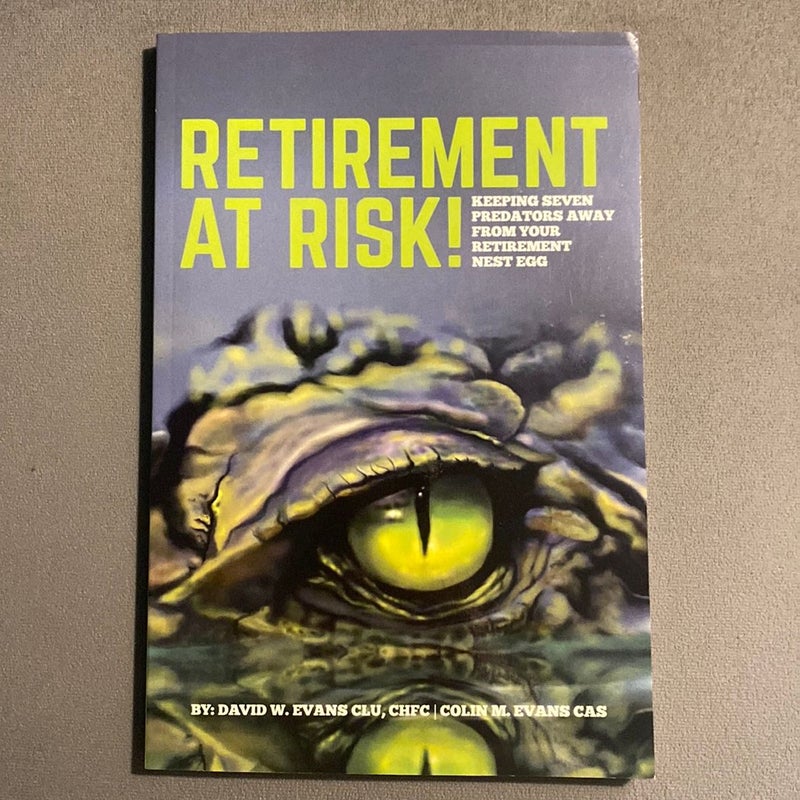 Retirement at Risk!