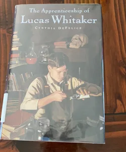 The Apprenticeship of Lucas Whitaker