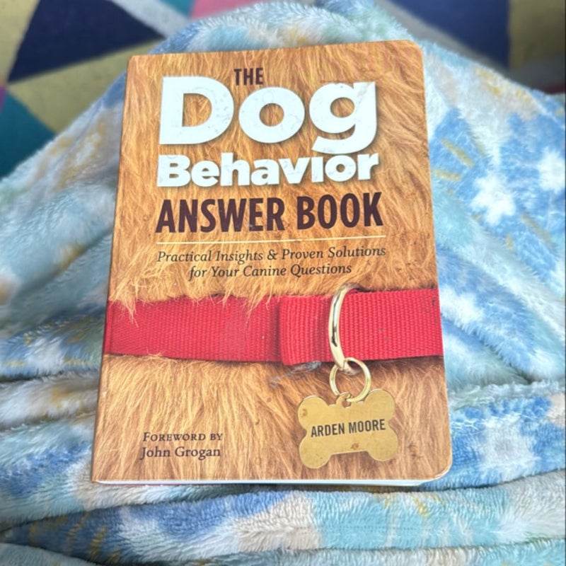 The Dog Behavior Answer Book