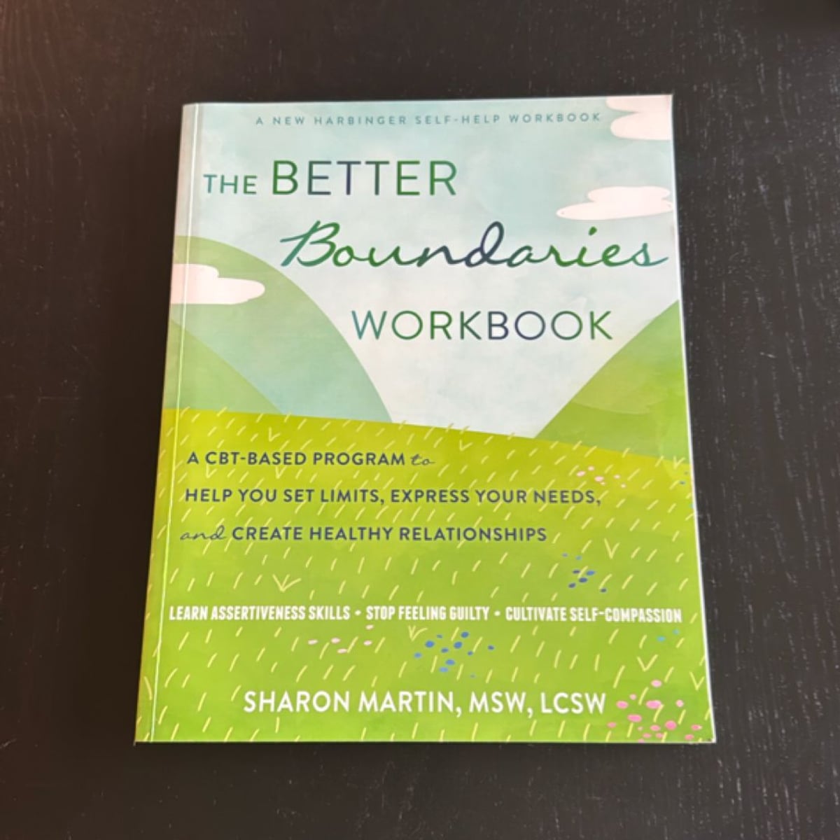 The Better Boundaries Workbook by Sharon Martin