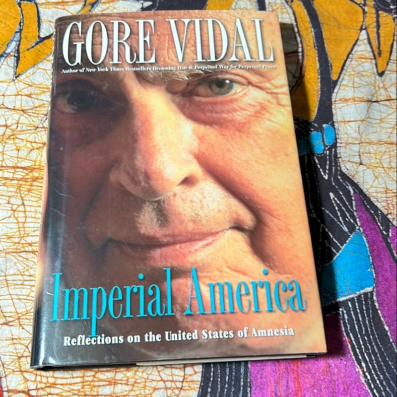 Imperial America (2004 1st Ed/1st)