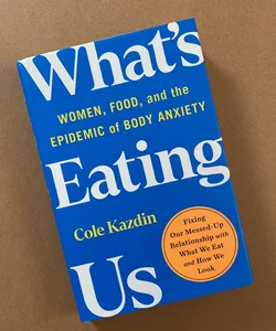What's Eating Us