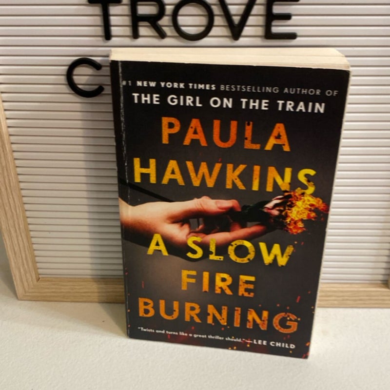 A Slow Fire Burning