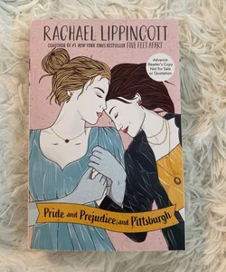 Pride and Prejudice and Pittsburgh ARC