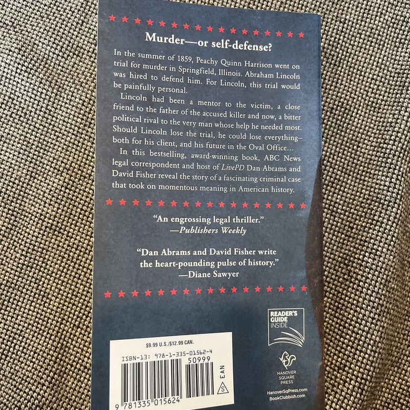 Lincoln's Last Trial: the Murder Case That Propelled Him to the Presidency