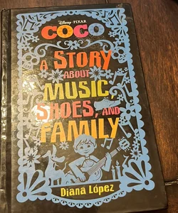 Coco: a Story about Music, Shoes, and Family