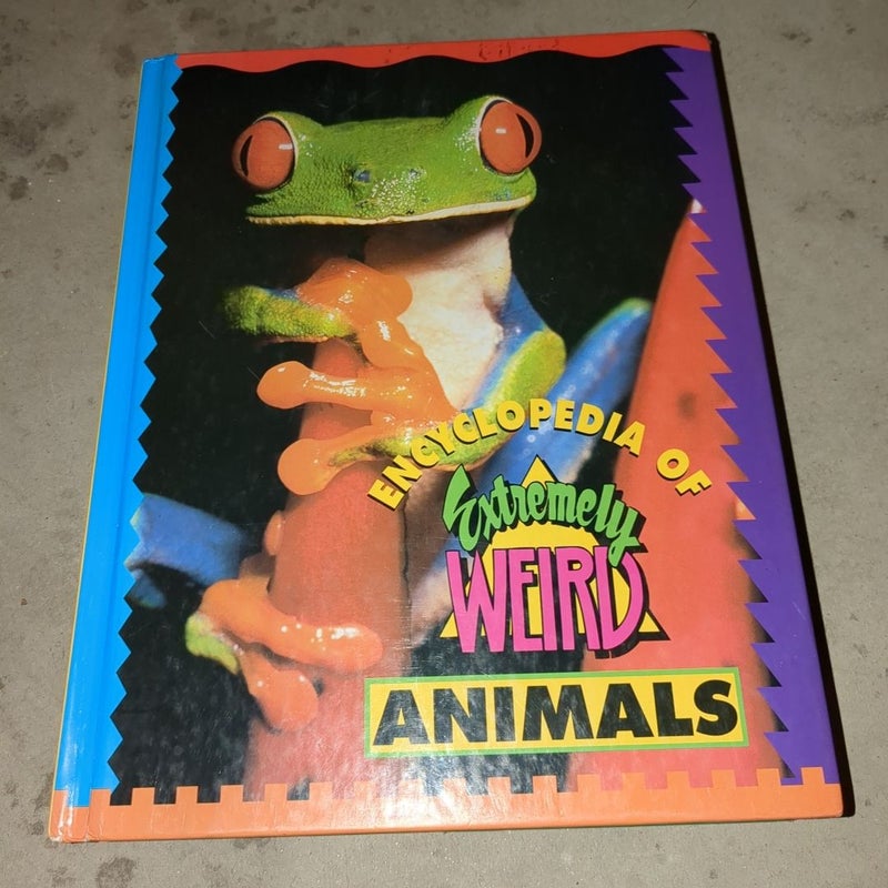 Encyclopedia of Extremely Weird Animals