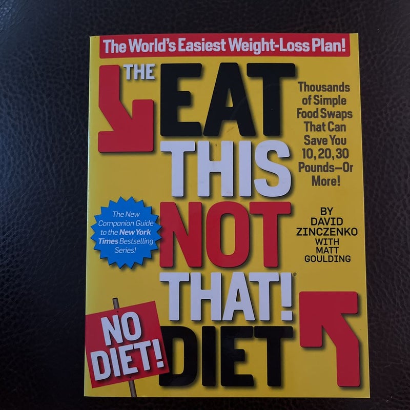 The Eat This, Not That! No-Diet Diet