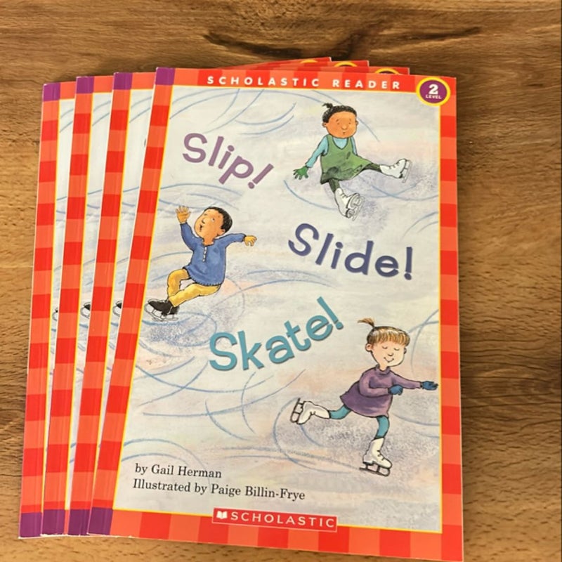 Slip! Slide! Skate!