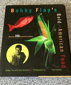 *Bobby Flay's Bold American Food