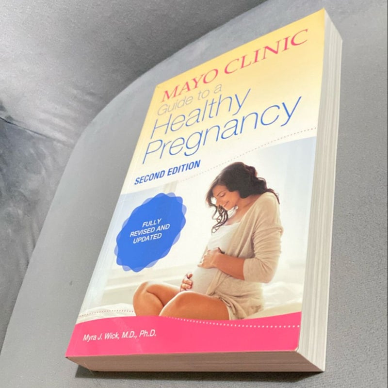 Mayo Clinic Guide to a Healthy Pregnancy