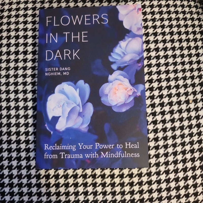 Flowers in the Dark