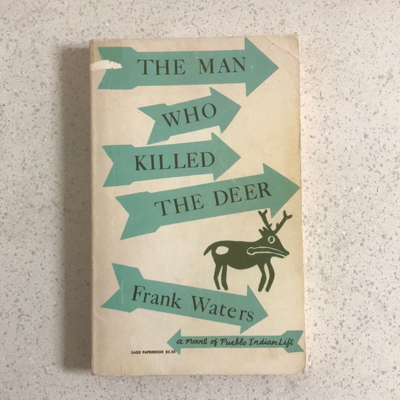 The Man Who Killed the Deer : A Novel of Pueblo Indian Life 