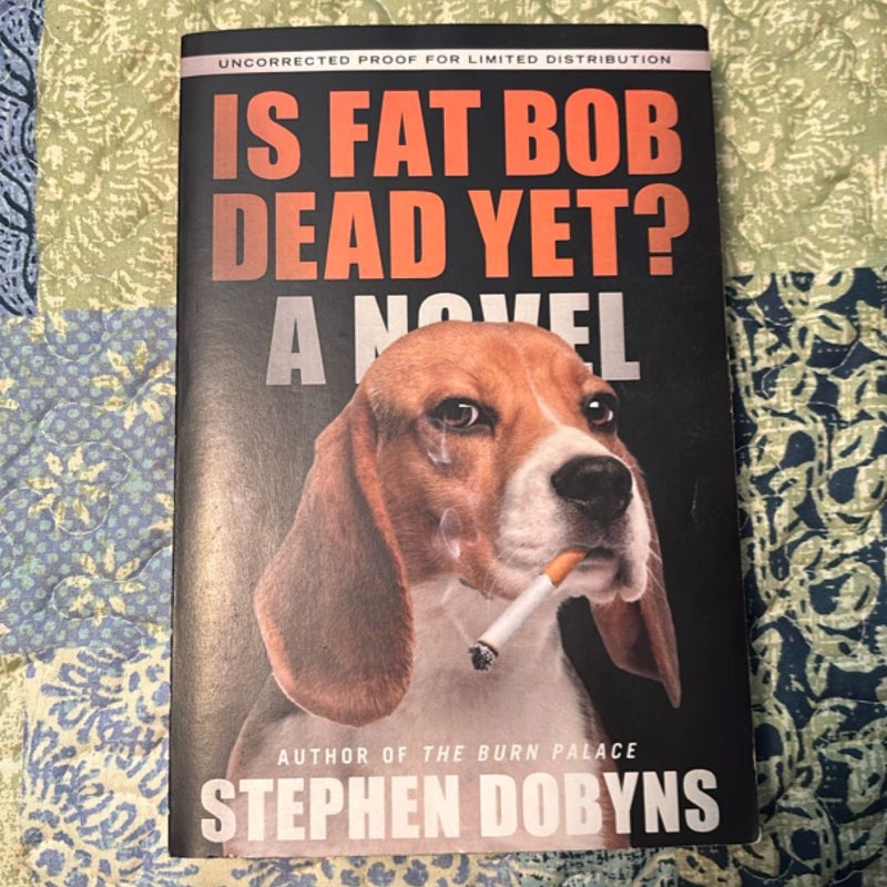 Is Fat Bob Dead Yet?