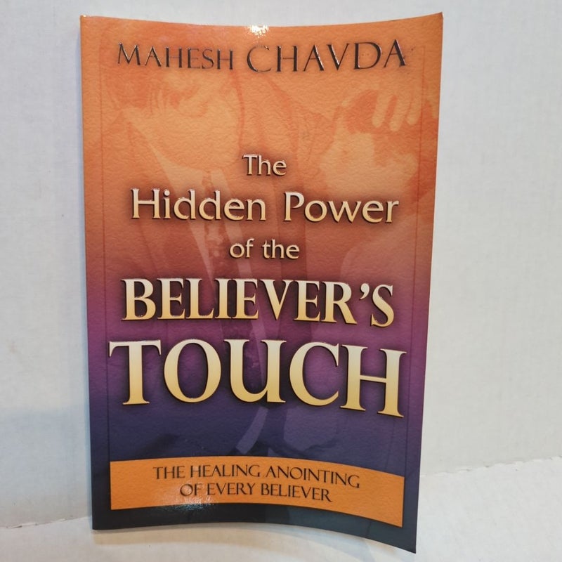 Hidden Power of the Bellever's Touch