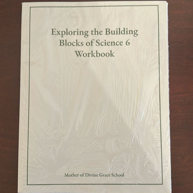 Exploring the Building Blocks of Science 6 Workbook
